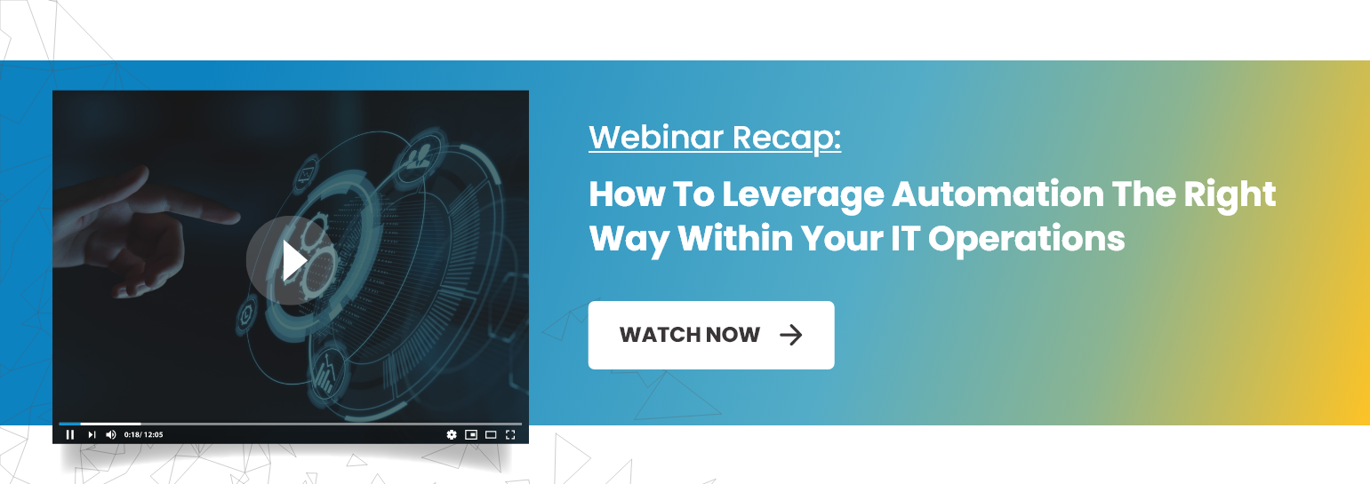 How To Leverage Automation The Right Way Within Your IT Operations
